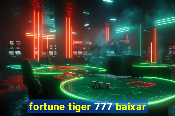 fortune tiger 777 baixar